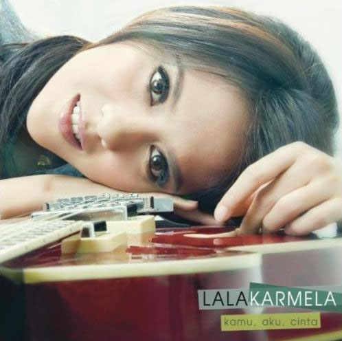 Lala Karmela - Kamu, Aku Cinta (Full Album 2011)